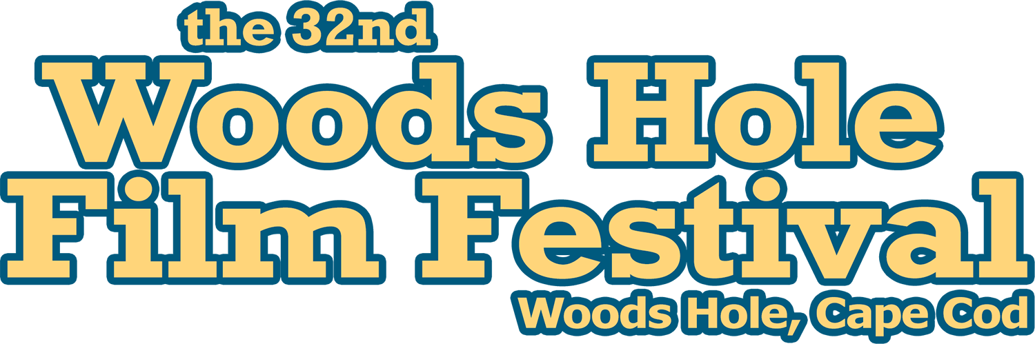 The 32nd Annual Woods Hole Film Festival