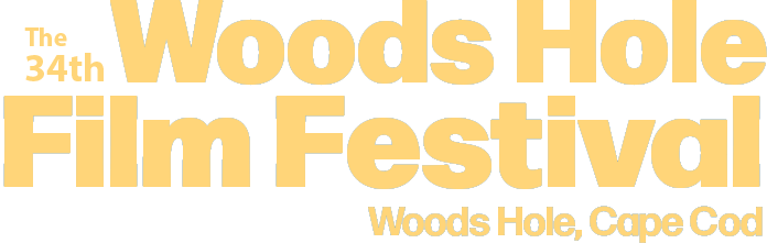 The 34rd Annual Woods Hole Film Festival