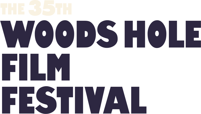 The 35th Annual Woods Hole Film Festival